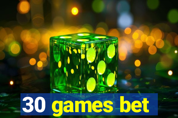 30 games bet